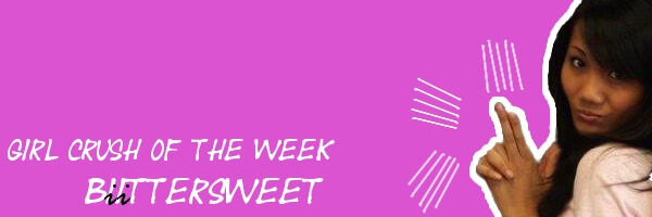 Girl Crush of the Week: BiiTTERSWEET