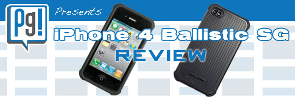 Product Review: iPhone 4 Ballistic SG Series Case