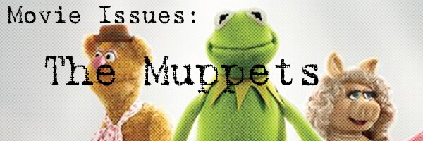 Movie Issues: The Muppets