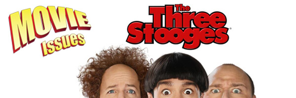 Movie Issues: Dual Review “The Three Stooges”
