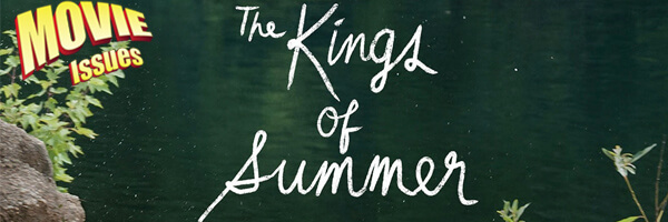 Movie Issues: The Kings of Summer