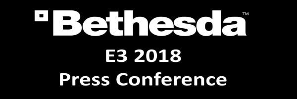 The High and Lows of Bethesda’s E3 2018 Press Conference