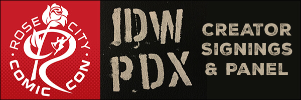 Rose City Comic-Con 2018 – IDW:PDX Signings and Panel