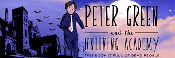 Review: Peter Green and the Unliving Academy – This Book is Full of Dead People (The Unliving Chronicles 1)