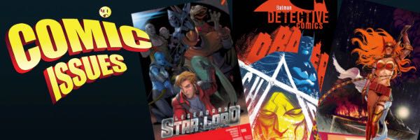 Comic Issues #201: Star Lord Gotham’s Assassin