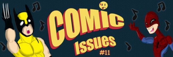 Comic Issues #11- With the Sound of Comics