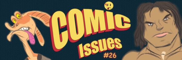 Comic Issues #26 – Cursing, Movies, and Vaults Oh My!