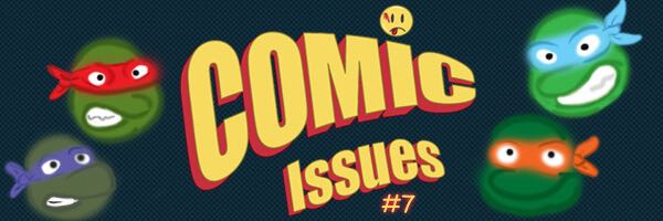 Comic Issues #7: Cowabunga!!