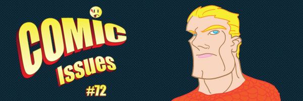 Comic Issues #72 – Justice League: The Movie