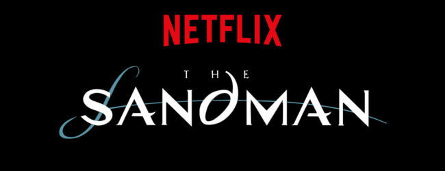 Netflix Announces Additional Cast for THE SANDMAN