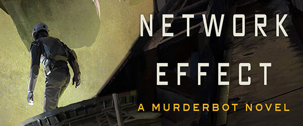 Review: Network Effect (The Murderbot Diaries Book 5)