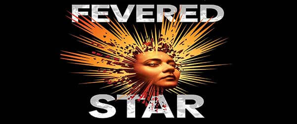 Review: Fevered Star (Between Earth and Sky Book #2)