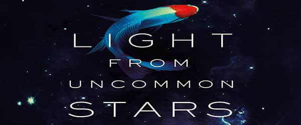 Review: Light From Uncommon Stars