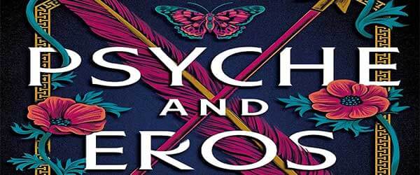 Review: Psyche and Eros