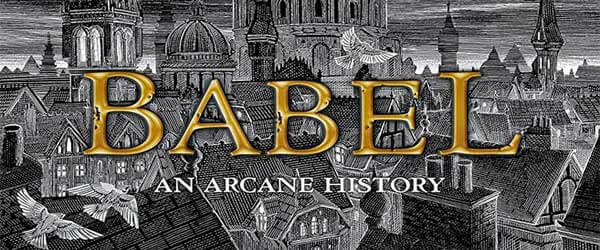 Review – Babel: Or the Necessity of Violence: An Arcane History of the Oxford Translators’ Revolution